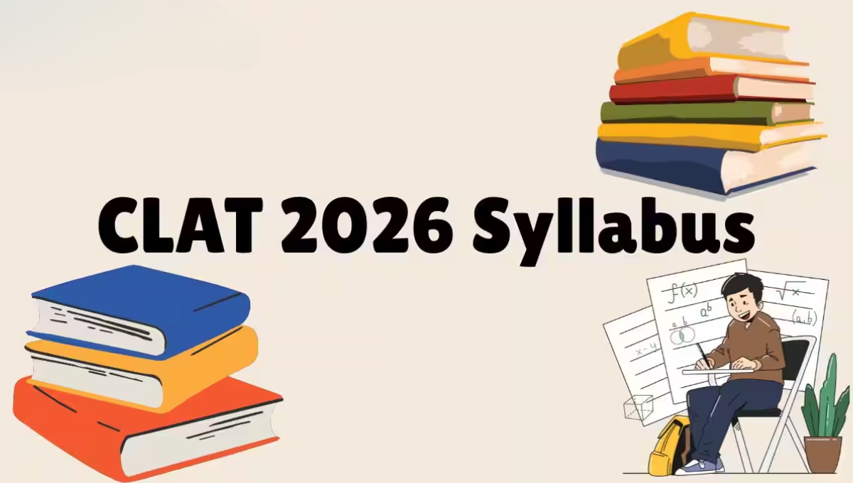 CLAT 2026 का ऐलान, देशभर के कानून के दीवानों के लिए सुनहरा मौका