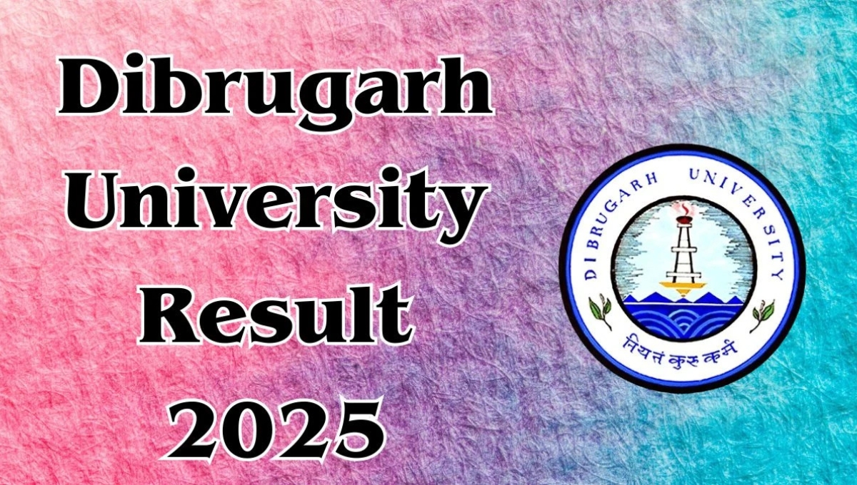 Dibrugarh Universaity परीक्षा टाइमटेबल 2025, सपनों की उड़ान को मिलेगी रफ्तार